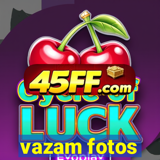 vazam fotos